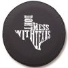 Don't Mess with Texas B&W Spare Tire Cover - Black Vinyl