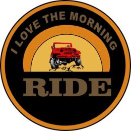 I Love the Morning Ride Spare Tire Cover